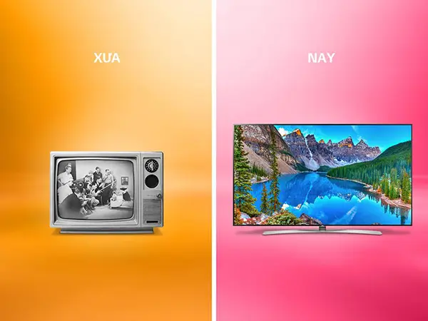 Sự khác nhau giữa Tivi xưa nay – bước tiến vĩ đại của công nghệ