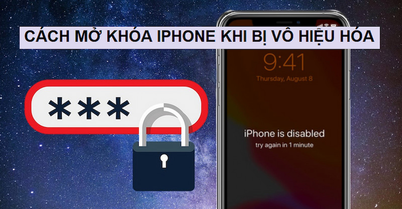 Cách mở khóa iPhone khi bị vô hiệu hóa