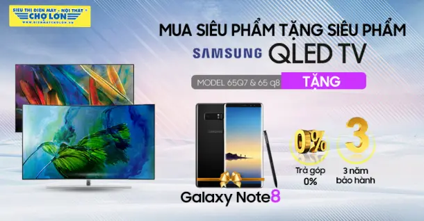 Biến hóa không gian giải trí của bạn theo một cách hiện đại với phần quà Galaxy Note 8 khi mua Siêu phẩm Samsung QLED TV