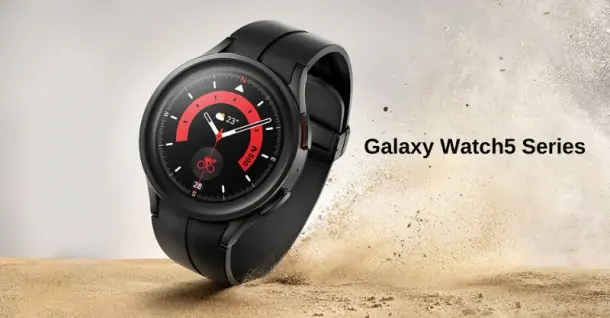 Samsung Galaxy Watch5 Series có bao nhiêu phiên bản? Tính năng ra sao?