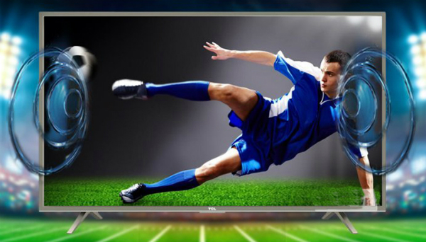 Tìm hiểu về những công nghệ âm thanh có trên Tivi TCL