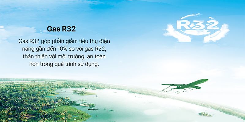 Sử dụng gas thân thiện với môi trường R32.
