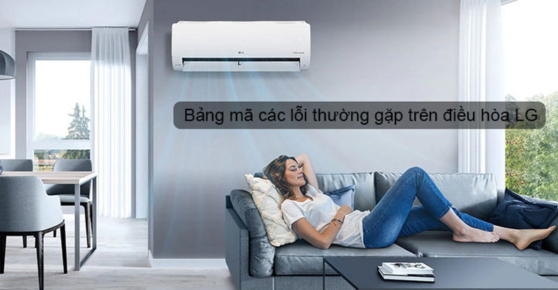 Bảng mã các lỗi thường gặp trên điều hòa LG
