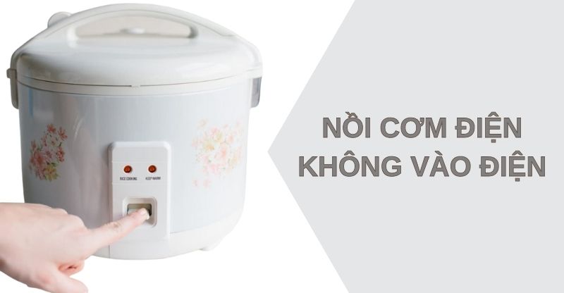 Nồi cơm điện không vào điện