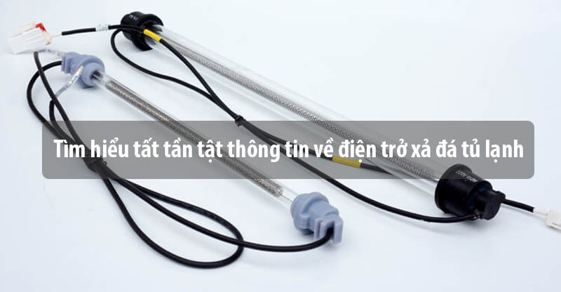 Tìm hiểu tất tần tật thông tin về điện trở xả đá tủ lạnh