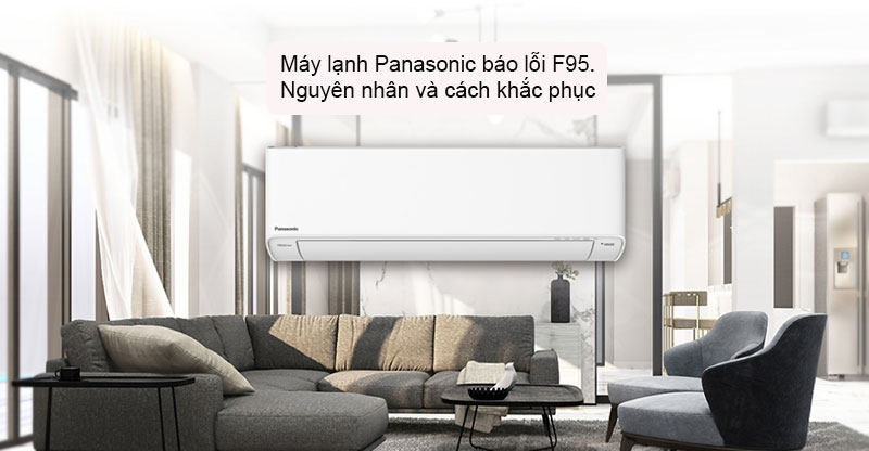 Điều hòa Panasonic báo lỗi F95.