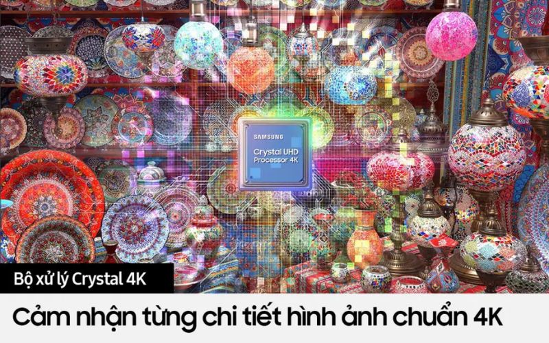 Bộ xử lý Crystal 4K có thể tái hiện mọi hình ảnh với chất lượng sắc nét 