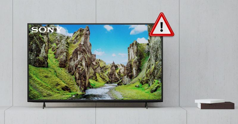 Các lỗi thường gặp ở tivi Sony