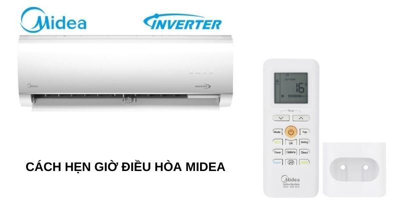 Cách hẹn giờ điều hòa Midea