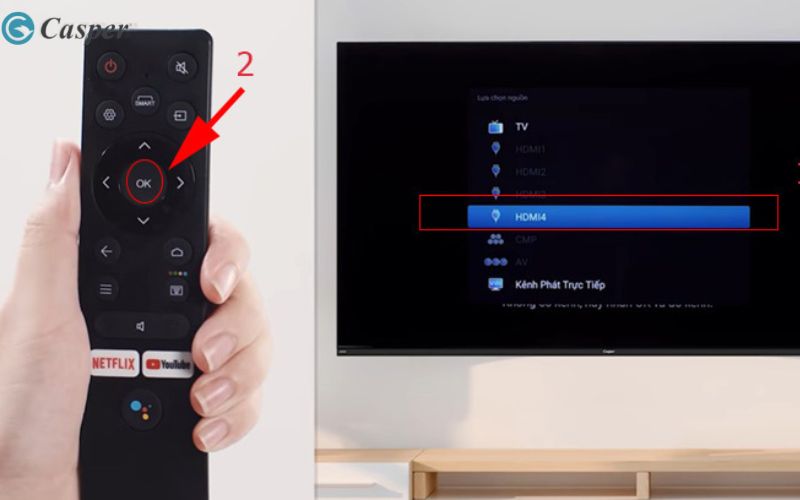 Chọn nguồn vào là cổng HDMI trên tivi