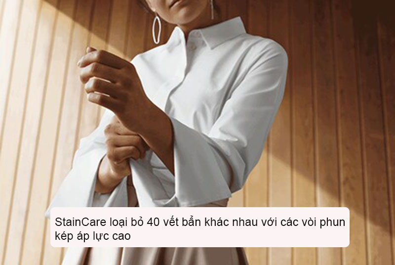 StainCare loại bỏ 40 vết bẩn khác nhau với các vòi phun kép áp lực cao