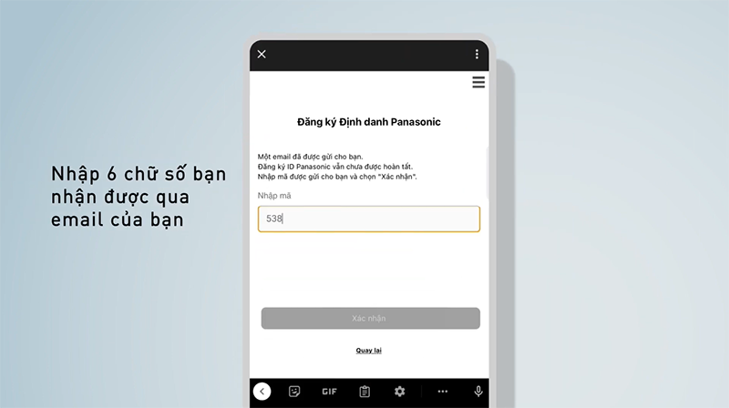 Nhập 6 chữ số bạn nhận được qua email và nhấn vào “ Xác nhận”.