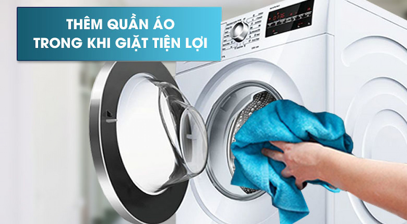 Thêm đồ khi giặt dễ dàng và tiện lợi hơn
